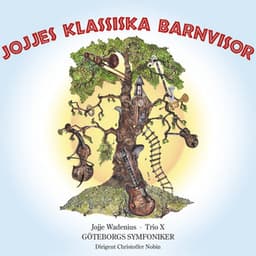 Jojjes klassiska barnvisor - Jojje Wadenius