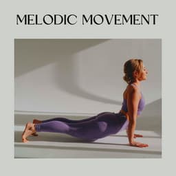 Melodic Movement - Yoga Flow