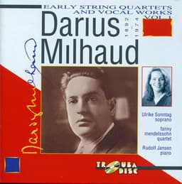Milhaud: Early String Quartets & Vocal Works, Vol. 1 - Darius Milhaud