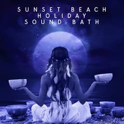 Sunset Beach: Holiday Sound Bath, Zen Tones and Bowls for Meditation, Healing and Reiki - Reiki Music Zone