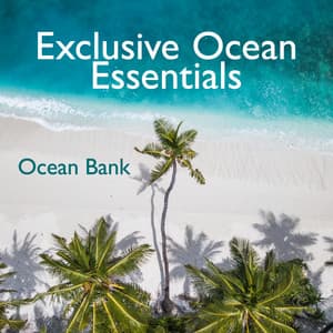 Exclusive Ocean Essentials - Ocean Bank
