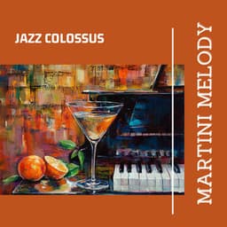 Martini Melody - Jazz Colossus