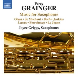 Grainger: Music for Saxophones - Joyce Griggs
