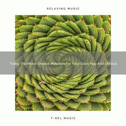 2020 Best: Today The Motor Creates Melodies For Your Quick Nap And Chillout - Sounds of Nature White Noise for Baby Sleep