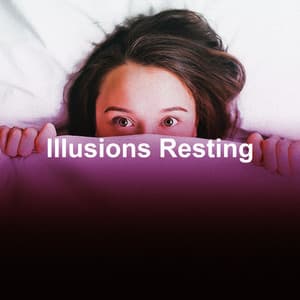 Illusions Resting - The Floating Mind