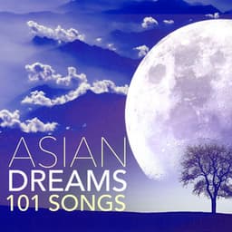 Asian Dreams 101 - Lucid Dreaming Songs & Nature Music for Sleeping Deeply - Lucid Dreaming World