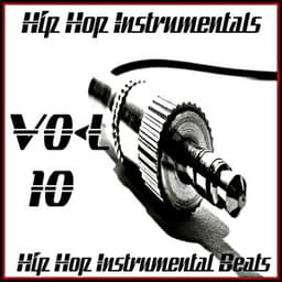 Hip Hop Instrumental Beats, Vol. 10 - Hip Hop Instrumentals