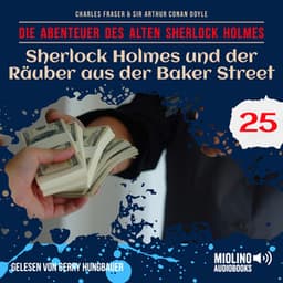 Sherlock Holmes und der Räuber aus der Baker Street - Der alte Sherlock Holmes