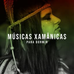 Músicas Xamânicas para Dormir - Christa Scott