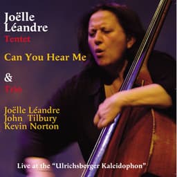 Can You Hear Me? - Joëlle Léandre