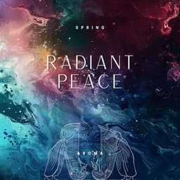 Radiant Peace - Spring Aroma