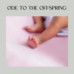 Ode of the Offspring - Baby Sweet Dream