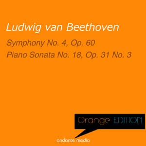 Orange Edition - Beethoven: Symphony No. 4 & Piano Sonata No. 18 - Ludwig van Beethoven
