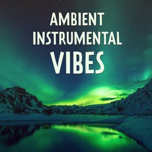 Ambient Instrumental Vibes - Gareth Mick