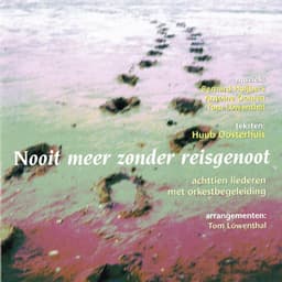 Nooit meer zonder reisgenoot - Huub Oosterhuis