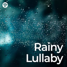 Rainy Lullaby - Sleepy Rain