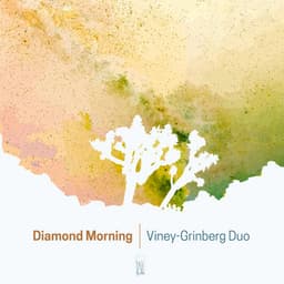 Diamond Morning - Viney-Grinberg Duo