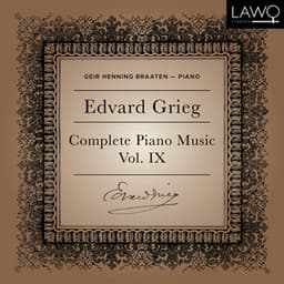 Edvard Grieg Complete Piano Music Vol. 9 - Edvard Grieg