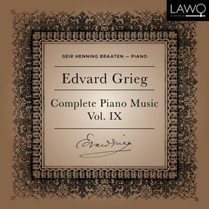 Edvard Grieg Complete Piano Music Vol. 9 - Edvard Grieg