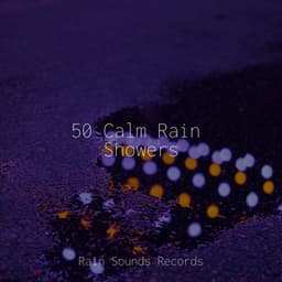 50 Calm Rain Showers - Lucid Dreaming Music