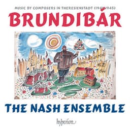 Brundibár: Music by Composers in Theresienstadt - Nash Ensemble