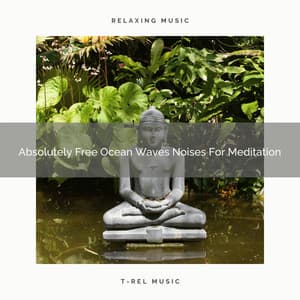 Absolutely Free Ocean Waves Noises For Meditation - Sanctuary Of Relax