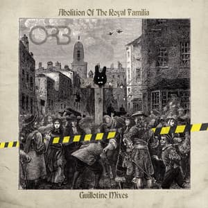 Abolition of the Royal Familia - The Orb