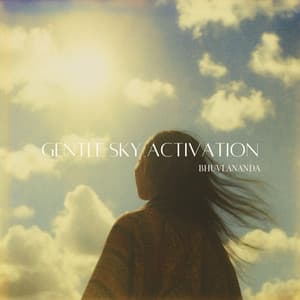 Gentle Sky Activation - Bhuvi Ananda