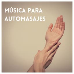 Música para Automasajes: La Mejor Música para Relajarse, Aliviar la Ansiedad y Dormir Mejor - Sanar el Alma