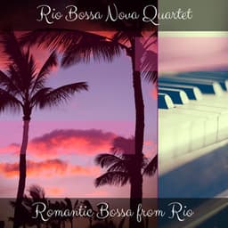 Romantic Bossa from Rio - Rio Bossa Nova Quartet