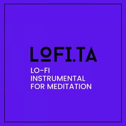 Lo-Fi Instrumental For Meditation - lofi.ta
