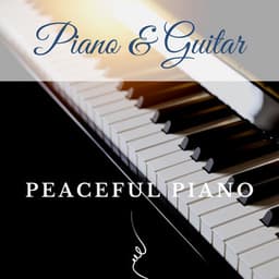 Peaceful Piano - Piano & Guitar