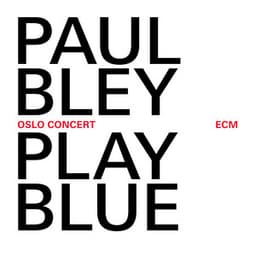 Play Blue - Oslo Concert - Paul Bley