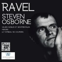 Ravel: Valses Nobles Et Sentimentales, Miroirs, Le tombeau de Couperin - Maurice Ravel