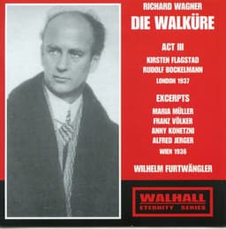 Wagner: Die Walküre, Act III & Excerpts - Richard Wagner