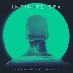 Infinite Spa - Amazing Spa Music