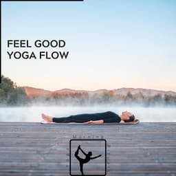 Feel Good Yoga Flow - Yoga & Morning Rituals