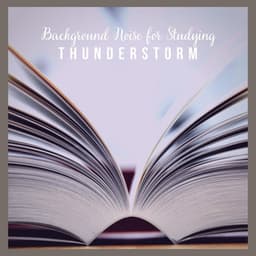 Background Noise for Studying: Thunderstorm - Thunderstorm Global Project