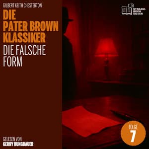 Die falsche Form - Die Pater Brown Klassiker