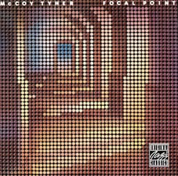 Focal Point - McCoy Tyner