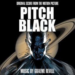 Pitch Black - Graeme Revell
