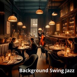 Background Swing Jazz: Perfect Dinner Ambiance for Cozy Restaurants - Restaurant Background Music Academy