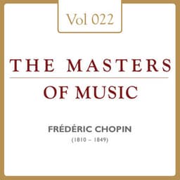 Frédéric Chopin: Masters of Music, Vol. 22 - Frédéric Chopin