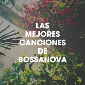 Las Mejores Canciones De Bossanova - Bossa Nova All-Star Ensemble