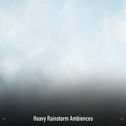 !!!!" Heavy Rainstorm Ambiences "!!!! - Sonidos De Truenos y Lluvia