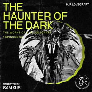 The Haunter of the Dark - The Work of H. P. Lovecraft