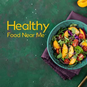 Healthy Food Near Me - Health Center