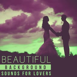 Beautiful Background Sounds for Lovers – Erotic Massage, Shades of Love, New Age Tantra, Most Romantic Sounds of Nature - Love Songs