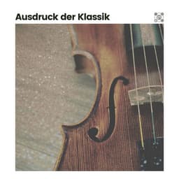 Ausdruck der Klassik - Klassische Musik