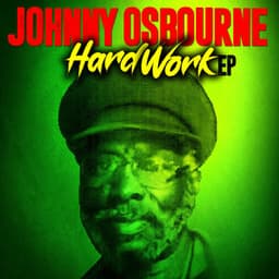 Hard Work - Johnny Osbourne